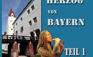: Herzog von Bayern 2017 Teil 1