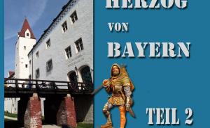 : Herzog von Bayern 2017 Teil 2