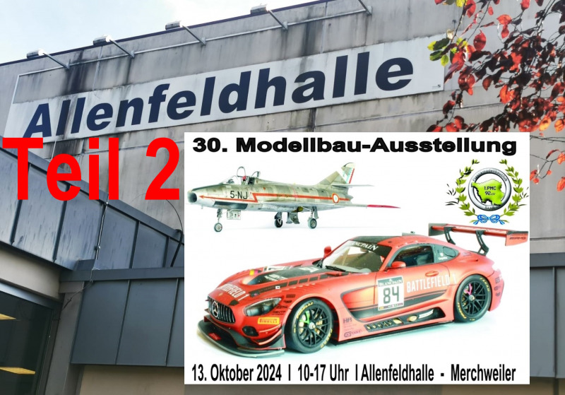 30. Modellbau-Ausstellung des PMC Saar 13.10.2024 - Teil 2