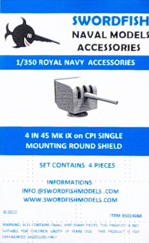 Swordfish Models  - 4 IN 45 Mk IX Gun on CPI single mount round shield