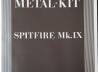 Spitfire Mk. IX High Tech Metal Kit