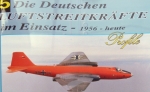 Die Deutschen Luftstreitkräfte im Einsatz - 1956 bis heute