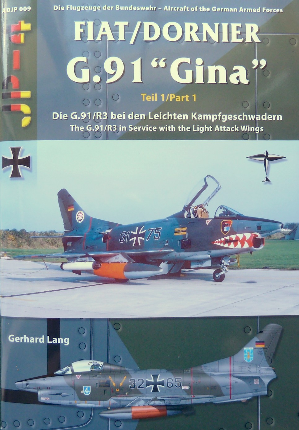  - JP-4 Die Flugzeuge der Bundeswehr Fiat/Dornier G.91 Gina