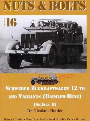  - Schwerer Zugkraftwagen 12 to and Variants