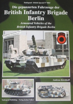  - Die gepanzerten Fahrzeuge der British Infantry Brigade Berlin