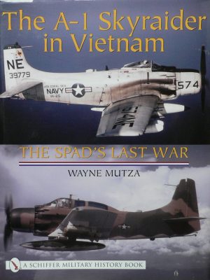  - The A-1 Skyraider in Vietnam