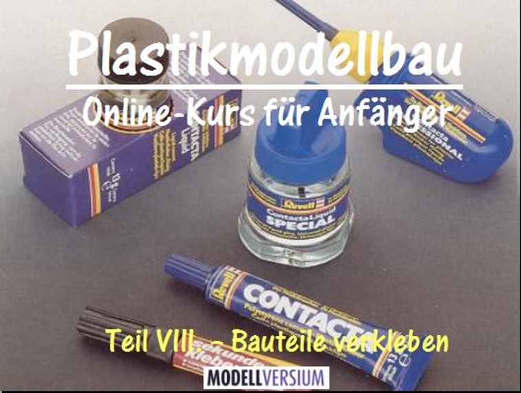 Plastikmodellbau Online-Kurs für Anfänger VIII.