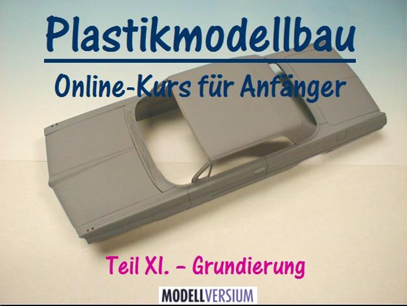 Plastikmodellbau Online-Kurs für Anfänger XI.