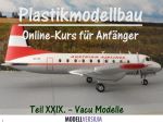 Modellbau Tipps und Tricks: Plastikmodellbau Online-Kurs für Anfänger XXIX