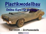 Plastikmodellbau Online-Kurs für Anfänger XXXIII 
