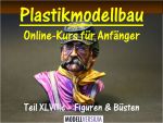 Modellbau Tipps und Tricks: Plastikmodellbau Online-Kurs für Anfänger XLVII.c
